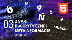 Znaki diakrytyczne i metainformacje w HTML