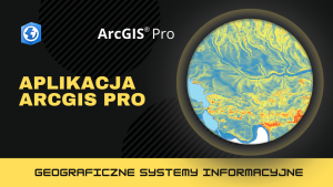 Aplikacja ArcGIS Pro