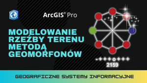 Modelowanie podstawowych form rzeźby terenu metodą geomorfonów