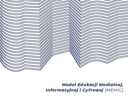 Model Edukacji Medialnej, Informacyjnej i Cyfrowej (MEMIC) już do pobrania