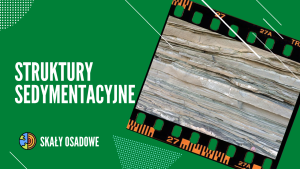 STRUKTURY SEDYMENTACYJNE