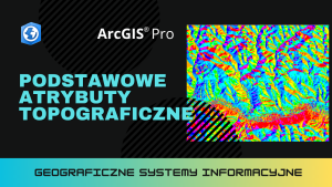 Podstawowe atrybuty topograficzne