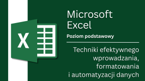 Techniki efektywnego wprowadzania, formatowania i automatyzacji danych