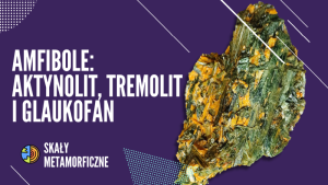 Amfibole (aktynolit, tremolit i glaukofan)