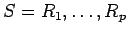 $S={R_1,\ldots,R_p}$